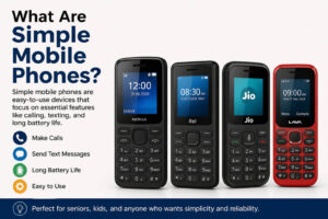 What Are Simple Mobile Phones?