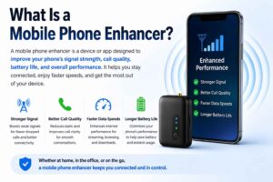 What Is a Mobile Phone Enhancer?