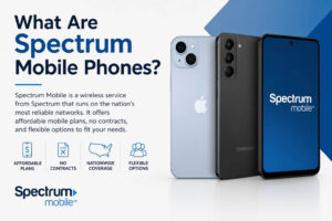 What Are Spectrum Mobile Phones?
