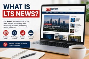 What Is LTS News?